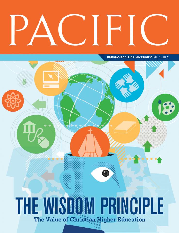 Fall 2018 Pacific Magazine Cover, Fresno Pacific University Vol. 31 No. 2: "The Wisdom Principle: The Value of Christian Higher Education"