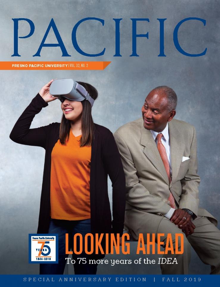 Fall 2019 Pacific Magazine Cover, Fresno Pacific University Vol. 32 No. 2: "Looking Ahead to 75 more years of the IDEA"