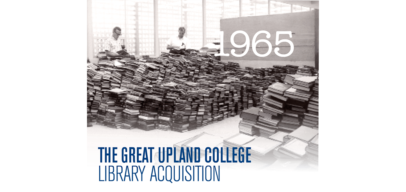 1965: The Great Upland College Library Acquisition