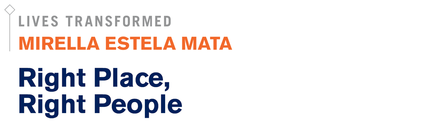 Mirella Estela Mata: Right Place, Right People