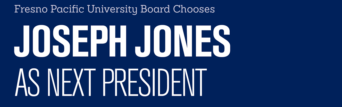 Fresno Pacific University Board Chooses Joseph Jones as Next President